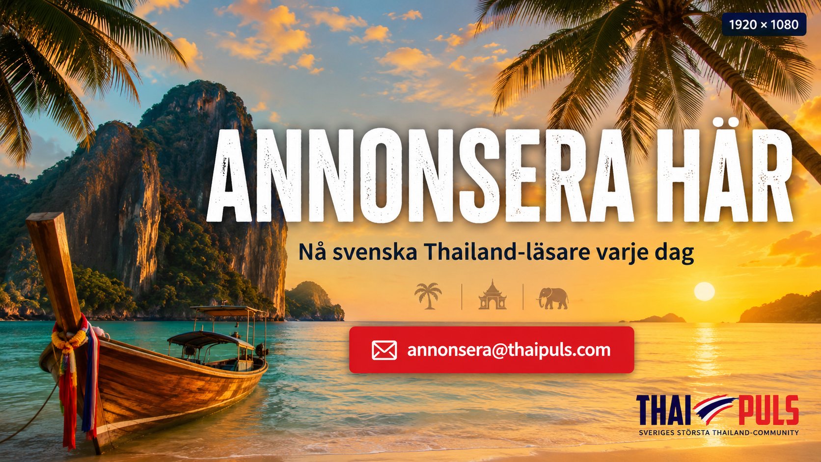 Annonsera på ThaiPuls - nå svenska Thailand-läsare